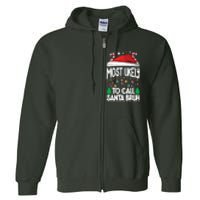 Funny Christmas Most Likely To Call Santa Bruh Full Zip Hoodie