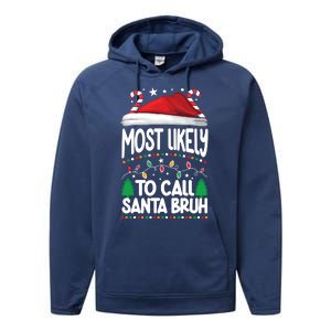 Funny Christmas Most Likely To Call Santa Bruh Performance Fleece Hoodie