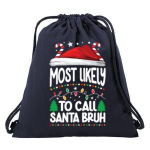 Funny Christmas Most Likely To Call Santa Bruh Drawstring Bag