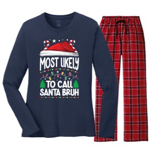 Funny Christmas Most Likely To Call Santa Bruh Women's Long Sleeve Flannel Pajama Set 