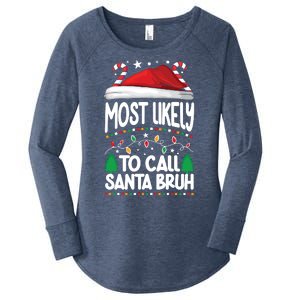 Funny Christmas Most Likely To Call Santa Bruh Women's Perfect Tri Tunic Long Sleeve Shirt