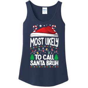 Funny Christmas Most Likely To Call Santa Bruh Ladies Essential Tank