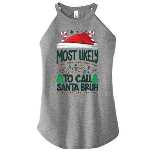 Funny Christmas Most Likely To Call Santa Bruh Women's Perfect Tri Rocker Tank