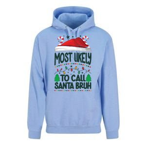 Funny Christmas Most Likely To Call Santa Bruh Unisex Surf Hoodie