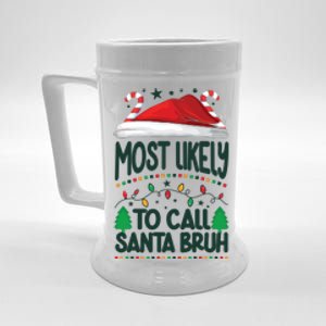 Funny Christmas Most Likely To Call Santa Bruh Beer Stein