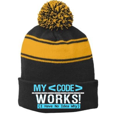 Funny Coder My Code Works I Have No Idea Why Stripe Pom Pom Beanie