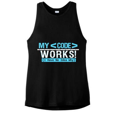 Funny Coder My Code Works I Have No Idea Why Ladies PosiCharge Tri-Blend Wicking Tank
