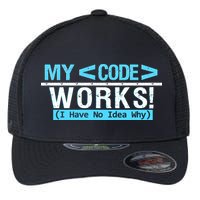 Funny Coder My Code Works I Have No Idea Why Flexfit Unipanel Trucker Cap