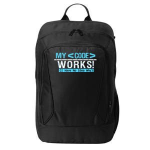 Funny Coder My Code Works I Have No Idea Why City Backpack