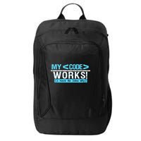 Funny Coder My Code Works I Have No Idea Why City Backpack