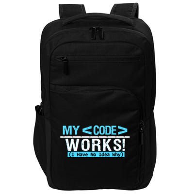 Funny Coder My Code Works I Have No Idea Why Impact Tech Backpack