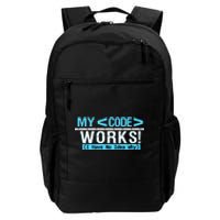 Funny Coder My Code Works I Have No Idea Why Daily Commute Backpack