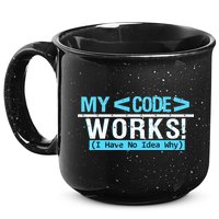 Funny Coder My Code Works I Have No Idea Why 15oz Campfire Ceramic Mug