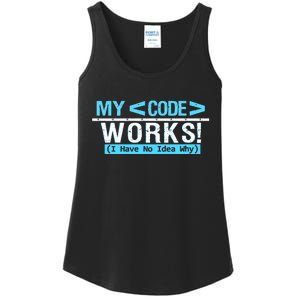 Funny Coder My Code Works I Have No Idea Why Ladies Essential Tank