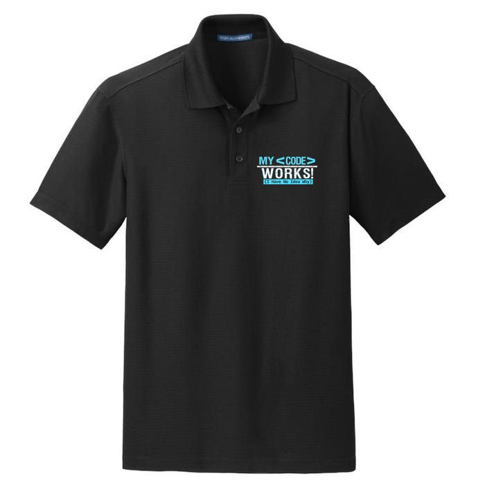 Funny Coder My Code Works I Have No Idea Why Dry Zone Grid Polo