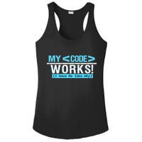 Funny Coder My Code Works I Have No Idea Why Ladies PosiCharge Competitor Racerback Tank