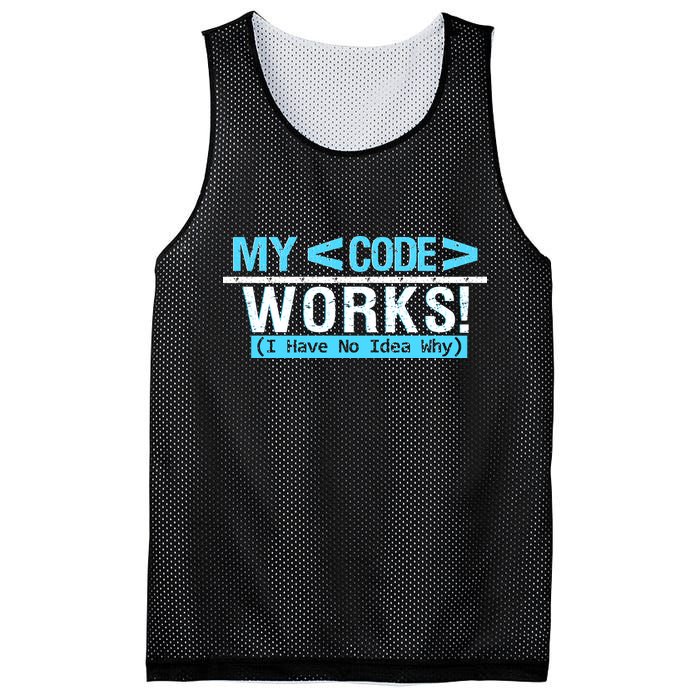 Funny Coder My Code Works I Have No Idea Why Mesh Reversible Basketball Jersey Tank
