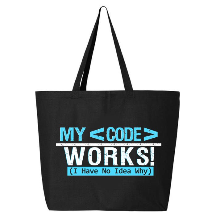 Funny Coder My Code Works I Have No Idea Why 25L Jumbo Tote
