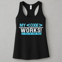 Funny Coder My Code Works I Have No Idea Why Womens Tank Top