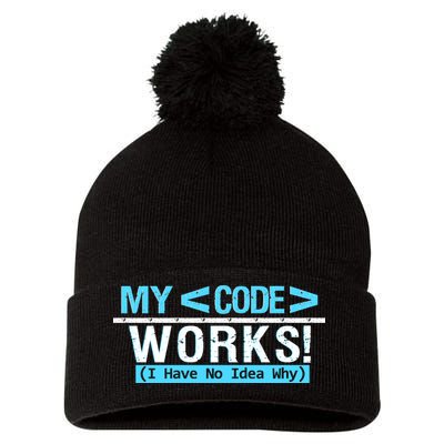 Funny Coder My Code Works I Have No Idea Why Pom Pom 12in Knit Beanie