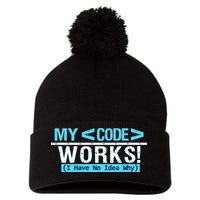 Funny Coder My Code Works I Have No Idea Why Pom Pom 12in Knit Beanie
