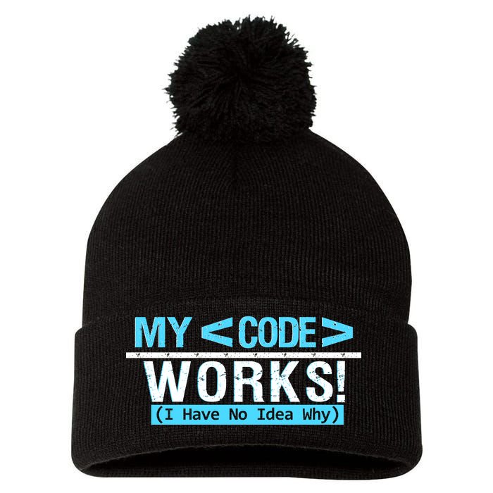 Funny Coder My Code Works I Have No Idea Why Pom Pom 12in Knit Beanie