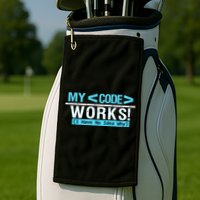 Funny Coder My Code Works I Have No Idea Why Golf Towel