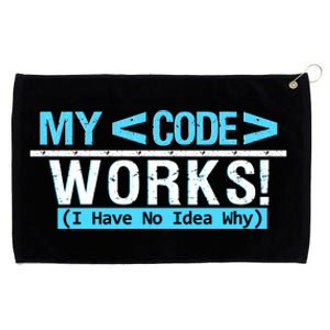 Funny Coder My Code Works I Have No Idea Why Grommeted Golf Towel