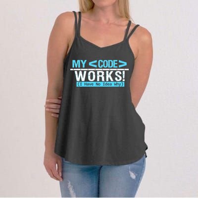Funny Coder My Code Works I Have No Idea Why Women's Strappy Tank
