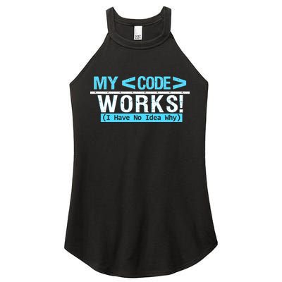 Funny Coder My Code Works I Have No Idea Why Women's Perfect Tri Rocker Tank