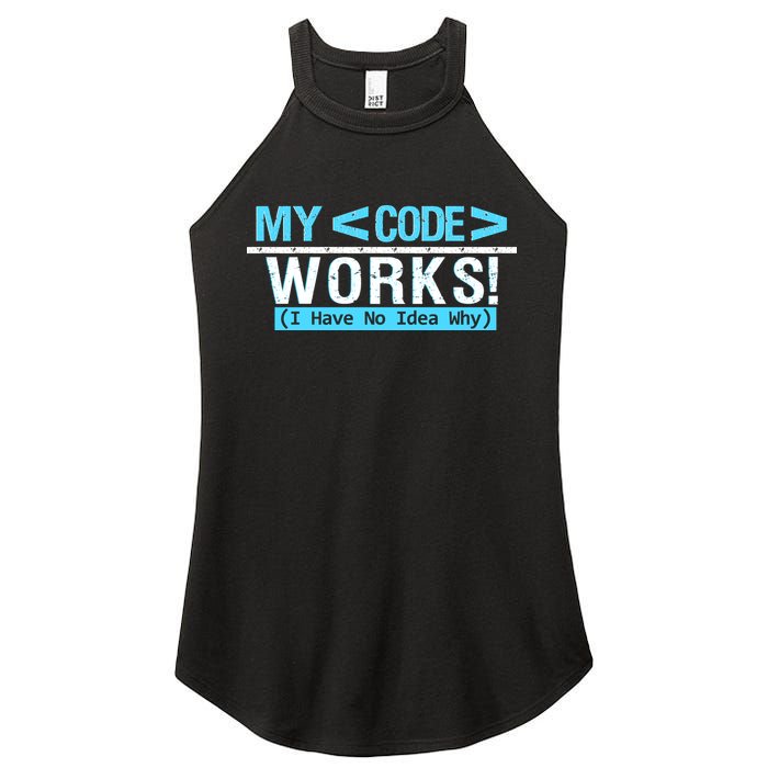 Funny Coder My Code Works I Have No Idea Why Women's Perfect Tri Rocker Tank