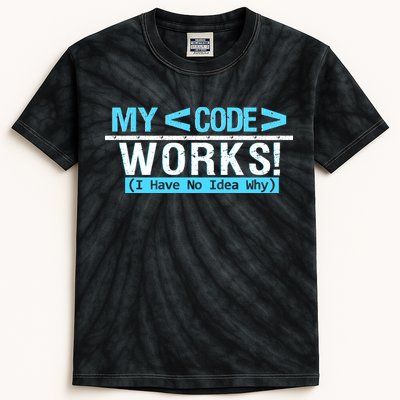 Funny Coder My Code Works I Have No Idea Why Kids Tie-Dye T-Shirt