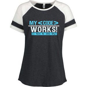 Funny Coder My Code Works I Have No Idea Why Enza Ladies Jersey Colorblock Tee