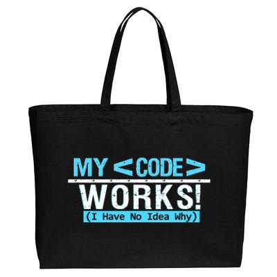 Funny Coder My Code Works I Have No Idea Why Cotton Canvas Jumbo Tote