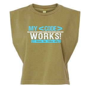 Funny Coder My Code Works I Have No Idea Why Garment-Dyed Women's Muscle Tee