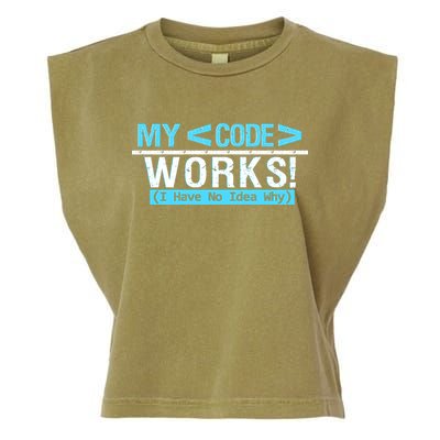 Funny Coder My Code Works I Have No Idea Why Garment-Dyed Women's Muscle Tee