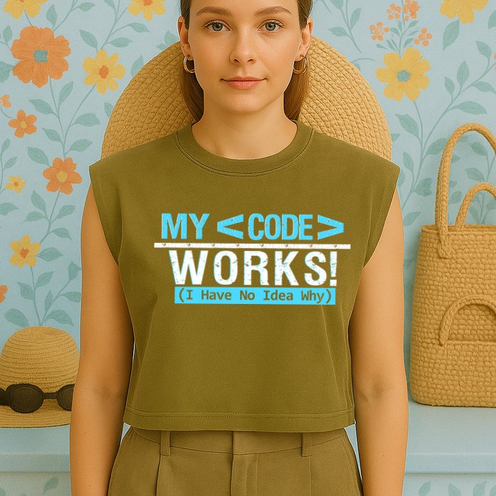 Funny Coder My Code Works I Have No Idea Why Garment-Dyed Women's Muscle Tee