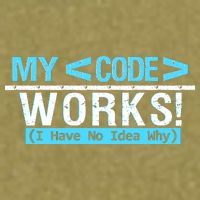 Funny Coder My Code Works I Have No Idea Why Garment-Dyed Women's Muscle Tee