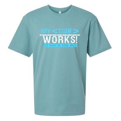 Funny Coder My Code Works I Have No Idea Why Sueded Cloud Jersey T-Shirt