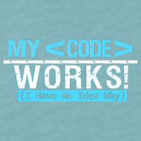 Funny Coder My Code Works I Have No Idea Why Sueded Cloud Jersey T-Shirt