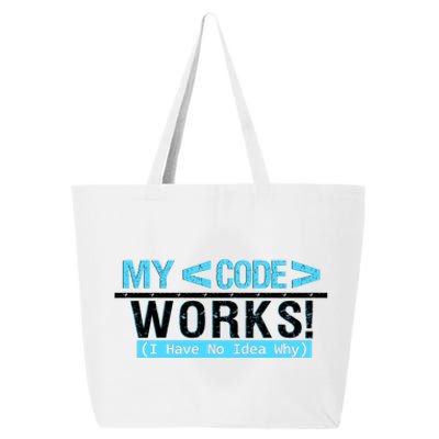 Funny Coder My Code Works I Have No Idea Why 25L Jumbo Tote