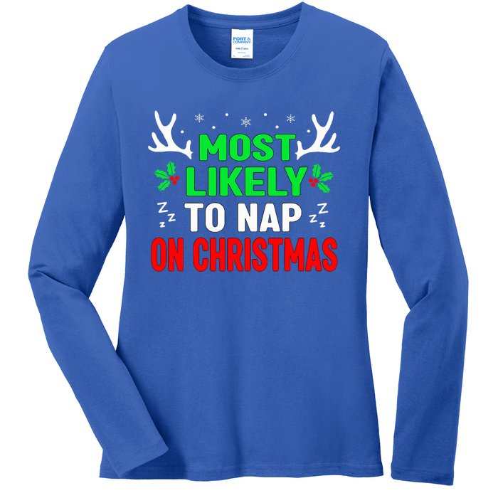 Funny Christmas Most Likely To Nap On Christmas Ladies Long Sleeve Shirt