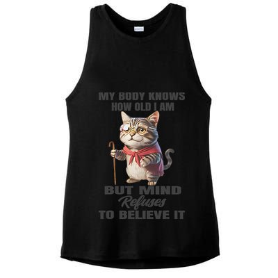 Funny Cat My Body Knows How Old I Am But Mind Refuses Ladies PosiCharge Tri-Blend Wicking Tank