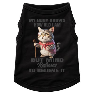 Funny Cat My Body Knows How Old I Am But Mind Refuses Doggie Tank