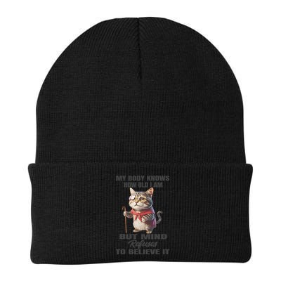 Funny Cat My Body Knows How Old I Am But Mind Refuses Beanie