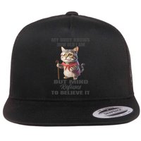 Funny Cat My Body Knows How Old I Am But Mind Refuses Flat Bill Trucker Hat