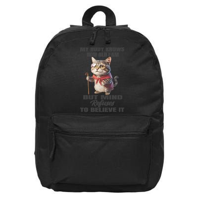 Funny Cat My Body Knows How Old I Am But Mind Refuses 16 in Basic Backpack