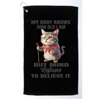 Funny Cat My Body Knows How Old I Am But Mind Refuses Golf Towel