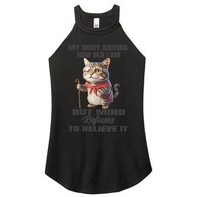Funny Cat My Body Knows How Old I Am But Mind Refuses Women's Perfect Tri Rocker Tank