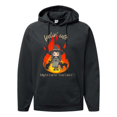 Feeling Cute Might Curse You Later Cute Witch Performance Fleece Hoodie